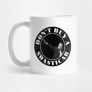 Don't Buy a Swasticar - Anti-Tesla Anti-Elon Musk Mug
